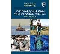 Conflict, Crisis, and War in World Politics: An Introduction