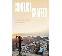 Conflict Graffiti: From Revolution to Gentrification