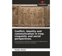 Conflict, identity and communication in Iraq: Linguistic and social perspectives.: Human relations between regression and deterioration in the field of social communication