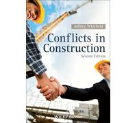 Conflict in Construction: Avoiding, Managing, Resolving