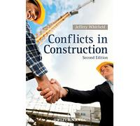 Conflict in Construction: Avoiding, Managing, Resolving