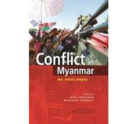 Conflict in Myanmar: War, Politics, Religion (Myanmar Update Series)