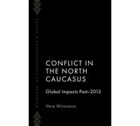 Conflict in the North Caucasus : Global Impacts Post-2012