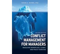 Conflict Management for Managers: Resolving Workplace, Client, and Policy Disputes