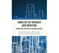 Conflict of Interest and Medicine : Knowledge, Practices, and Mobilizations
