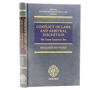 Conflict of Laws and Arbitral Discretion: The Closest Connection Test (Oxford Private International Law Series)