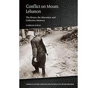 Conflict on Mount Lebanon: The Druze, the Maronites and Collective Memory (Alternative Histories)