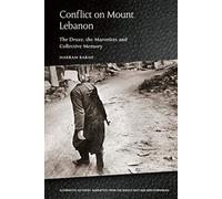Conflict on Mount Lebanon: The Druze, the Maronites and Collective Memory (Alternative Histories)