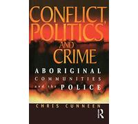 Conflict, Politics and Crime – Aboriginal Communities and the Police