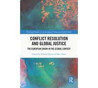 Conflict Resolution and Global Justice – The European Union in the Global Context