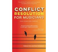 Conflict Resolution for Musicians (and Other Cool People) (Conflict Resolution for Creatives)