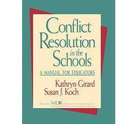 Conflict Resolution Schools Manual: A Manual for Educators (Jossey-Bass Education)
