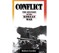 Conflict: The History Of The Korean War, 1950-1953