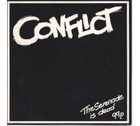 Conflict - The Serenade Is Dead [7" VINYL]