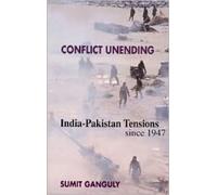 Conflict Unending : India-Pakistan Tensions Since 1947