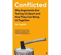Conflicted: Why Arguments Are Tearing Us Apart and How They Can Bring Us Together