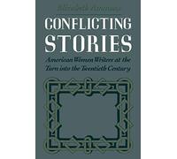 Conflicting Stories: American Women Writers at . Ammons<|