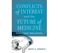 Conflicts of Interest and the Future of Medicine: The United States, France, And Japan
