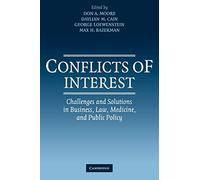 Conflicts of Interest: Challenges and Solutions in Business, Law, Medicine, and Public Policy