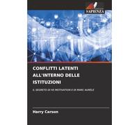 CONFLITTI LATENTI ALL'INTERNO DELLE ISTITUZIONI: IL SEGRETO DI H5 MOTIVATION E DI MARC AURÈLE