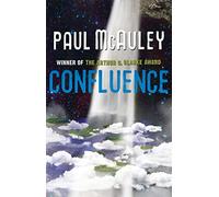 Confluence - The Trilogy: Child of the River, Ancients of Days, Shrine of Stars (Confluence)