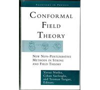 Conformal Field Theory: New Non-perturbative Methods In String And Field Theory (Frontiers in Physics)