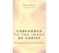 Conformed to the Image of Christ