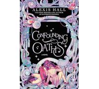 Confounding Oaths: A Novel (The Mortal Follies)