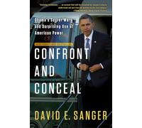 Confront and Conceal: Obama's Secret Wars and Surprising Use of American Power