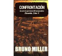 Confrontación: Una serie de supervivencia EMP postapocalíptica (Cloverdale)