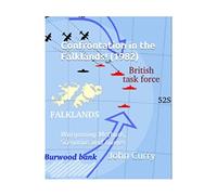 Confrontation in the Falklands! (1982): Wargaming Methods, Scenarios and Games