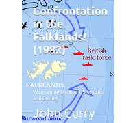 Confrontation in the Falklands! (1982): Wargaming Methods, Scenarios and Games