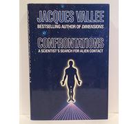 Confrontations: A Scientist's Search for Alien Contact