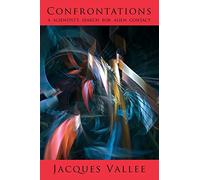CONFRONTATIONS: A Scientist's Search for Alien Contact (Alien Contact Trilogy)