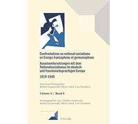Confrontations au national-socialisme en Europe francophone et germanophone (1919-1949)/ Auseinandersetzungen mit dem Nationalsozialismus im deutsch- ... publizistische Deutungen: 113 (Convergences)