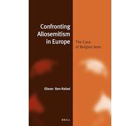 Confronting Allosemitism in Europe (Paperback): The Case of Belgian Jews (Jewish Identities in a Changing World): 21