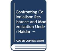 Confronting Colonialism: Resistance and Modernization Under Haidar Ali and Tipu Sultan