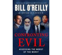 Confronting Evil : Assessing the Worst of the Worst