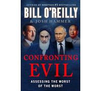 Confronting Evil: Assessing the Worst of the Worst
