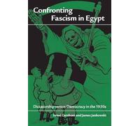 Confronting Fascism in Egypt: Dictatorship versus Democracy in the 1930s