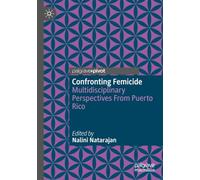 Confronting Femicide: Multidisciplinary Perspectives From Puerto Rico