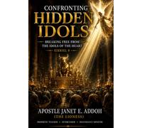 Confronting Hidden Idols: Breaking Free From The Idols Of The Heart
