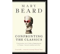 Confronting the Classics: Traditions, Adventures and Innovations (Main)