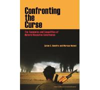 Confronting the Curse - The Economics and Geopolitics of Natural Resource Governance