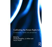 Confronting the Human Rights Act 1998: Contemporary themes and perspectives
