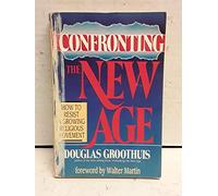 Confronting the New Age: How to Resist a Growing Religious Movement