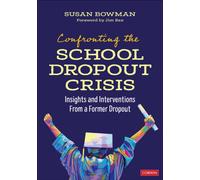 Confronting the School Dropout Crisis : Insights and Interventions From a Former Dropout