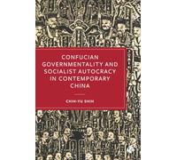 Confucian Governmentality&Socialist Autocracy in Cont.China