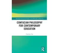 Confucian Philosophy for Contemporary Education
