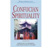 Confucian Spirituality: Volume Two